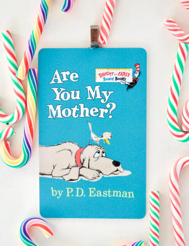 Are You My Mother? PD Eastman ~ children's book cover Christmas Ornament ~ gift for son, daughter, school teacher, bookworm, or readers