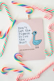 Don't Let the Pigeon Drive the Bus!  ~  children's book cover Christmas Ornament ~ gift for son, daughter, teacher, bookworms, or readers