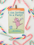 Piggie & Elephant I am Invited to a Party ~ book cover Christmas Ornament ~ gift for son, daughter, teacher, bookworms, readers, or Gerald