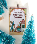 Strega Nona by Tommie dePaola ~ children's book cover Christmas Ornament ~ gift for son, daughter, school teacher, bookworm, or Big Anthony