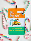 Go Dog Go! ~ P.D. Eastman classic children book Christmas Ornament ~ Fun gift for baby's 1st Christmas, son, daughter, or preschool teacher